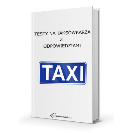 Testy na taksówkarza, licencja na taksówkarza, testy na taxi
